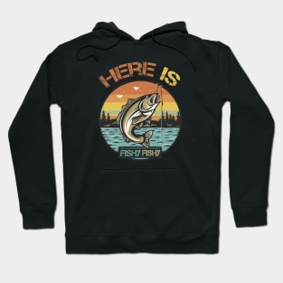 Fishing - Here Is Fishy Hoodie